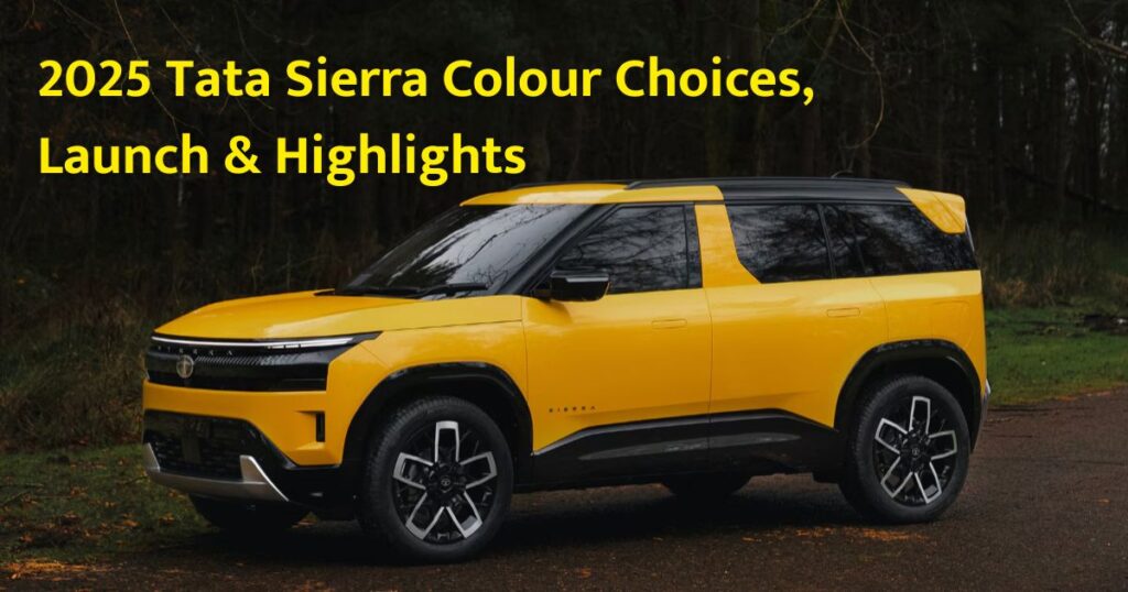 2025 Tata Sierra Colour Choices, Launch & Highlights