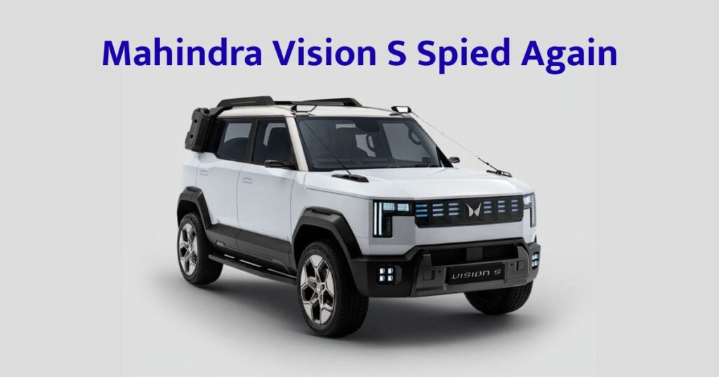 Mahindra Vision S Spied Again, Rugged Compact SUV Preview