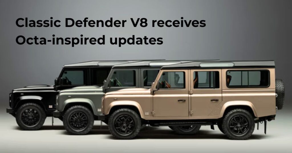 Classic Defender V8 receives Octa-inspired updates