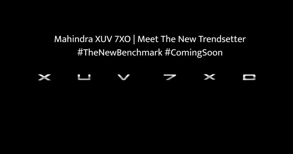Mahindra Auto Today Announced the Name of its upcoming premium SUV Mahindra XUV 7XO