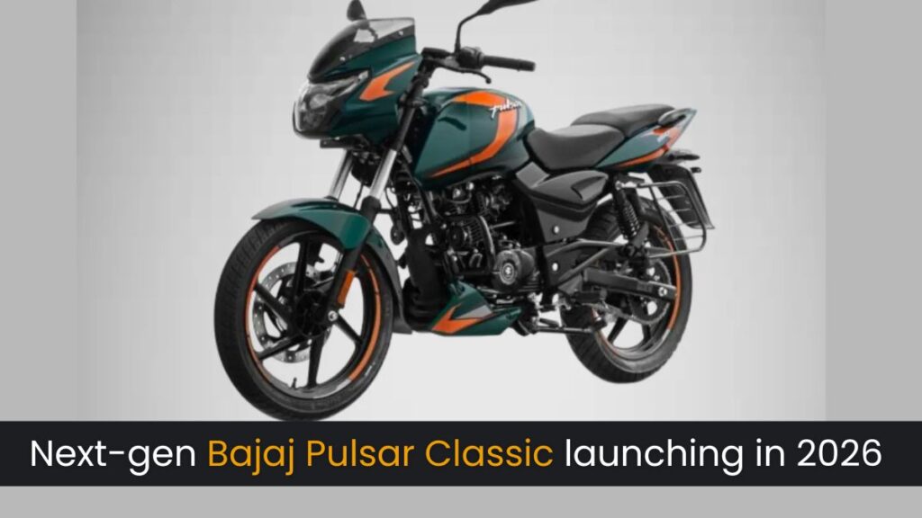 Next-gen Bajaj Pulsar Classic launching in 2026
