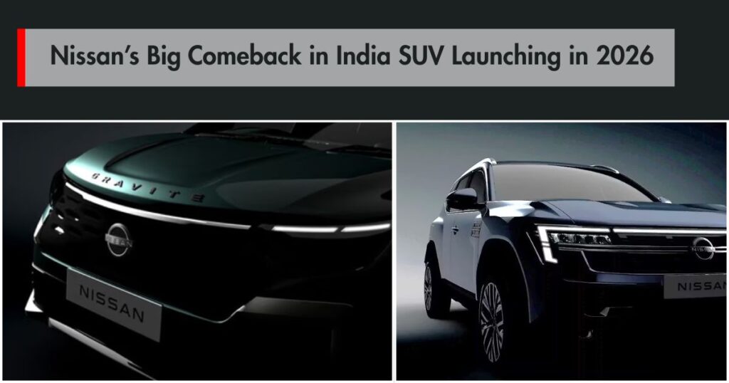 Nissan’s Big Comeback in India, New MPV and Creta-Rival SUV Launching in 2026
